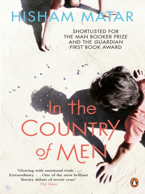 Title details for In the Country of Men by Hisham Matar - Available